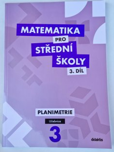Matematika pro SŠ 3. díl - Planimetrie ( učebnice )