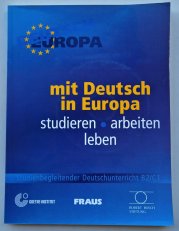 Mit Deutsch in Europa +CD - studieren, arbeiten, leben