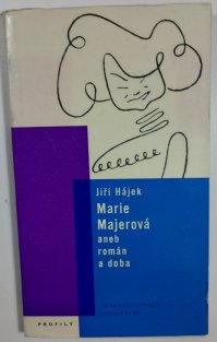 Marie Majerová aneb román a doba