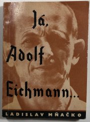 Já, Adolf Eichmann - 