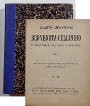 Vlastní životopis Benvenuta Celliniho I. + II. - Florentského zlatníka a sochaře