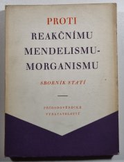 Proti redakčnímu mendelismu-moragnismu - Sborník statí Akademie věd SSSR