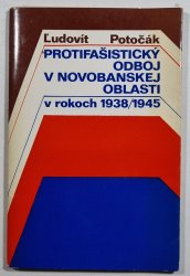 Protifašistický odboj v Novobanskej oblasti v rokoch 1938-1945 - 