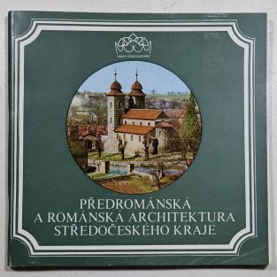 Předrománská a románská architektura Středočeského kraje