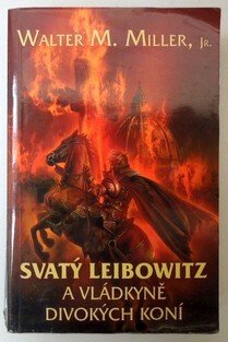 Svatý Leibowitz a vládkyně divokých koní