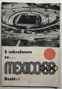S mikrofonem na olympijských hrách Mexico 1968