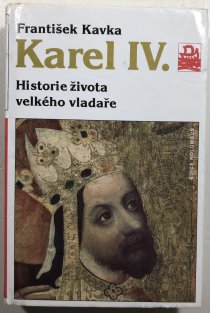 Karel IV. historie života velkého vladaře