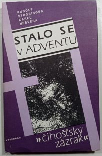 Stalo se v Adventu ( Číhošťský zázrak )