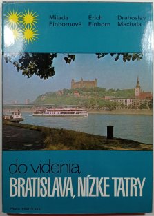 Do videnia, Bratislava, Nízké Tatry