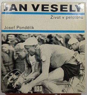 Jan Veselý - Život v pelotonu
