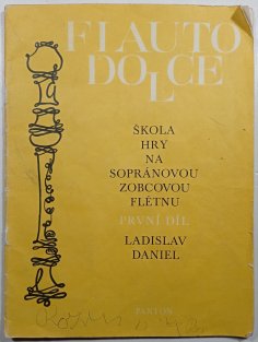 Flauto dolce - škola hry na sopránovou zobcovou flétnu 1.díl
