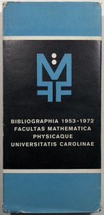 Bibliographia 1953-1972 facultas mathematica physicaque universitas Carolinae