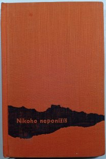 Nikoho neponížíš