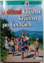 S dětmi křížem krážem po Čechách - 