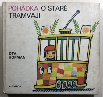 Pohádka o staré tramvaji