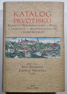 Katalog prvotisků Knihovny Národního muzea v Praze a zámeckých hradních knihoven v České republice
