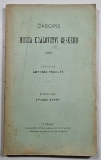 Časopis Musea království Českého 1896 / ročník 70 / 2. svazek