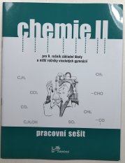 Chemie II. pro 9.ročník základní školy a nižší ročníky víceletých gymnázií - pracovní sešit - 