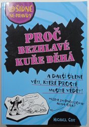 Ošidné ne-pravdy-Proč bezhlavé kuře běhá a další šílené věci, které prostě musíte vědět - 