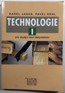 Technologie I. - pro studijní obor Nábytkářství