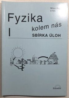 Fyzika kolem nás 1. sbírka úloh 
