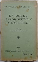 Katolický názor světový a naše doba - 