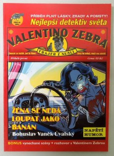 Žena se nedá loupat jako banán - Valentino Zebra