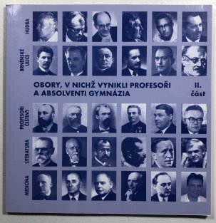 Obory, v nichž vynikly profesoři a absolventi gymnázia II.část