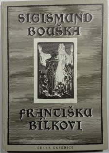Sigismund Bouška - Františku Bílkovi (korespondence 1895-1916)