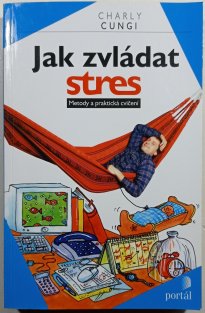 Jak zvládnout stres