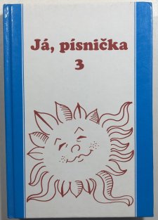 Já, písnička 3 - zpěvník pro žáky středních škol