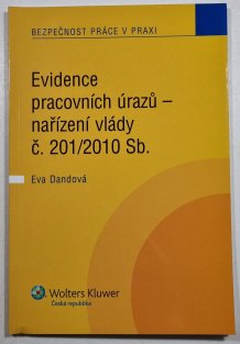 Evidence pracovních úrazů - nařízení vlády č. 201/2010 Sb.