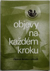 Objevy na každém kroku - Zápisník školáka v přírodě