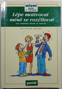 Lépe motivovat - méně se rozčilovat