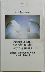 Pomoz si sám, stejně ti nikdo jiný nepomůže - 