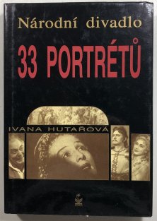 Národní divadlo - 33 portrétů