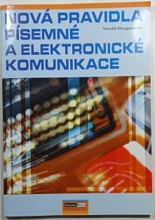 Nová pravidla písemné a elektronické komunikace
