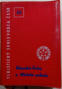 Turistický sprievodca ČSSR 45 - Západné Tatry a Chočské pohorie slovensky