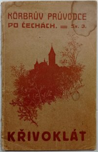 Körbrův průvodce po Čechách - svazek 3. - Křivoklát