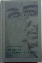 Třikrát /3x/ Gregory a Yvonna - Krysy na schodech, Panna a vrah, Tři mrtví trpaslíci