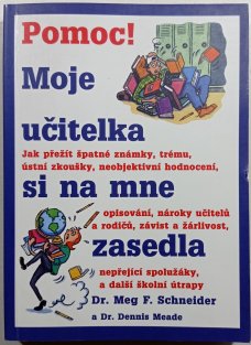 Pomoc! Moje učitelka si na mne zasedla