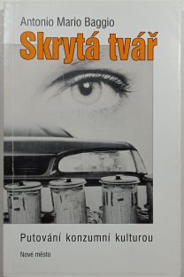 Skrytá tvář - Putování kontumní kulturou