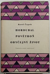 Hordubal / Povětroň / Obyčejný život