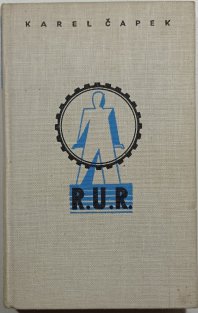 R.U.R. - Rossum's universal Robots