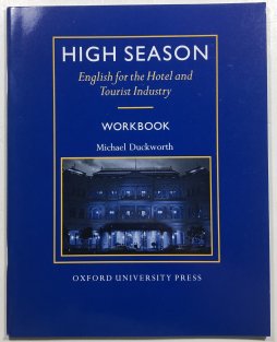 High Season - English for the Hotel and Tourist Industry Workbook