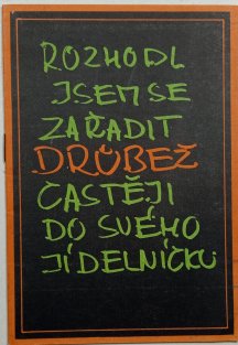 Rozhodl jsem se zařadit drůbež častěji do svého jídelníčku