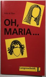 Felix & Theo Oh, Maria... - 