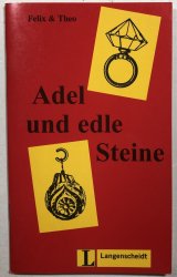 Felix & Theo Adel und edle Steine - 