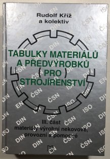 Tabulky materiálů a předvýrobků pro strojírenství III.