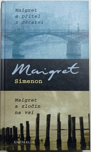 Maigret a přítel z dětství / Maigret a zločin na vsi